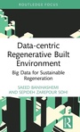 Cover: Data-centric Regenerative Built Environment - Routledge