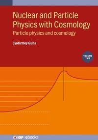 Abbildung von: Nuclear and Particle Physics with Cosmology, Volume 2 - Institute of Physics Publishing