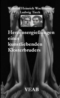Cover: Herzensergiessungen eines kunstliebenden Klosterbruders - Lulu.com