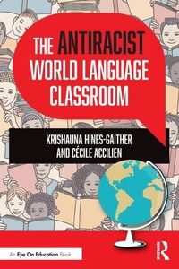 Enlarge image Cover: The Antiracist World Language Classroom - Routledge