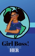 Cover: Girlboss! You Are Her - Lulu.com