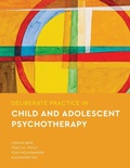 Cover: Deliberate Practice in Child and Adolescent Psychotherapy - American Psychological Association