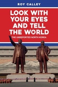 Cover: Look with your Eyes and Tell the World - Amberley Publishing