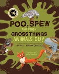 Cover: Poo, Spew and Other Gross Things Animals Do! - CSIRO Publishing