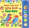Cover: Baby's Very First Noisy Book Garden - Usborne Publishing Ltd