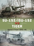 Cover: SU-152/ISU-152 vs Tiger - Osprey Publishing