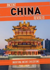 Enlarge image Cover: Ancient China Revealed - Cavendish Square Publishing
