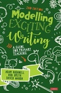 Cover: Modelling Exciting Writing - SAGE Publications Ltd