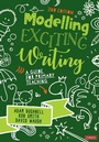 Cover: Modelling Exciting Writing - SAGE Publications Ltd