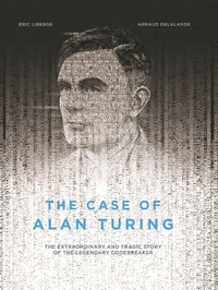 Enlarge image Cover: The Case of Alan Turing - Arsenal Pulp Press