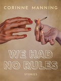 Cover: We Had No Rules - Arsenal Pulp Press