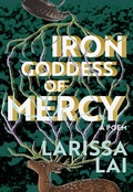 Cover: Iron Goddess of Mercy - Arsenal Pulp Press
