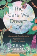 Cover: The Care We Dream Of - Arsenal Pulp Press