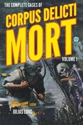 Cover: The Complete Cases of Corpus Delicti Mort, Volume 1 - Popular Publications