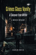 Cover: Crimes Glass Vanity - Newman Springs Publishing, Inc.