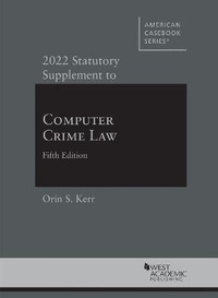 Enlarge image Cover: 2022 Statutory Supplement to Computer Crime Law - West Academic Press