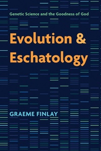 Enlarge image Cover: Evolution and Eschatology - Wipf and Stock Publishers