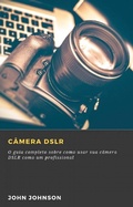 Cover: C&acirc;mera DSLR - Babelcube Inc.
