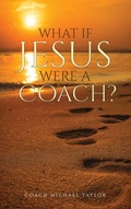 Cover: What If Jesus Were A Coach? - Creation Publishing Group