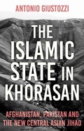 Cover: The Islamic State in Khorasan - C Hurst & Co Publishers Ltd
