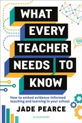 Cover: What Every Teacher Needs to Know - Bloomsbury Education