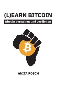 Abbildung von: (L)earn Bitcoin - Bitcoin verstehen und verdienen - PoshMedia e.U.