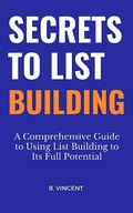 Cover: Secrets to List Building - XinXii