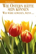 Cover: Wie Ostern h&auml;tte sein k&ouml;nnen - Folgen Verlag