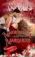 Cover: Make Believe With The Marquess (Miss Primm's Secret School For Budding Bluestockings, #6) - Annabelle Anders