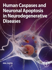 Abbildung von: Human Caspases and Neuronal Apoptosis in Neurodegenerative Diseases - Academic Press