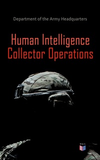 Enlarge image Cover: Human Intelligence Collector Operations - Madison & Adams Press
