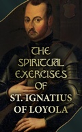 Cover: The Spiritual Exercises of St. Ignatius of Loyola - e-artnow