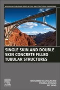Cover: Single Skin and Double Skin Concrete Filled Tubular Structures - Woodhead Publishing