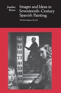 Cover: Images and Ideas in Seventeenth-Century Spanish Painting - Princeton University Press