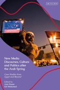 Cover: New Media Discourses, Culture and Politics after the Arab Spring - I.B. Tauris