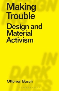 Enlarge image Cover: Making Trouble - Bloomsbury Visual Arts