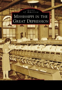 Bild: Mississippi in the Great Depression - Arcadia Publishing