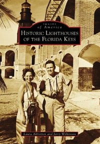 Bild: Historic Lighthouses of the Florida Keys - Arcadia Publishing