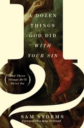 Cover: A Dozen Things God Did with Your Sin (And Three Things He'll Never Do) - Crossway