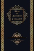 Cover: Islam and Christianity Contrasted - First Edition Design Publishing