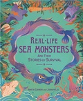Cover: Real-life Sea Monsters and their Stories of Survival - Wayland