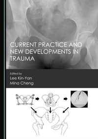 Abbildung von: Current Practice and New Developments in Trauma - Cambridge Scholars Publishing
