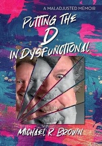 Enlarge image Cover: Putting The D in Dysfunctional - Palmetto Publishing