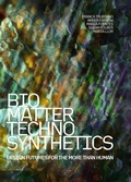 Cover: Bio/Matter/Techno/Synthetics - Actar Publishers