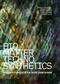 Enlarge image Cover: Bio/Matter/Techno/Synthetics - Actar Publishers