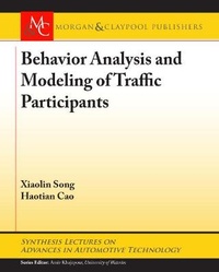 Enlarge image Cover: Behavior Analysis and Modeling of Traffic Participants - Morgan & Claypool Publishers