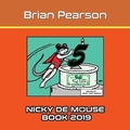 Cover: Nicky de Mouse Book 2019 - Writers Republic LLC