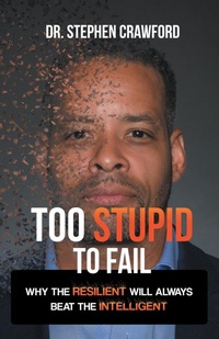 Enlarge image Cover: Too Stupid to Fail - Archway Publishing