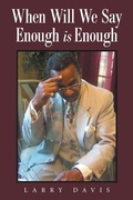 Cover: When Will We Say Enough Is Enough - Xlibris Us