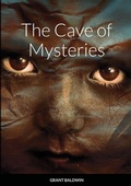 Cover: The Cave of Mysteries paperback - Lulu.com